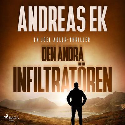 Den andra infiltratören - Andreas Ek, Audio, 9788727181325