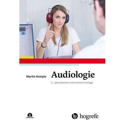 Audiologie, Taschenbuch von Martin Kompis, Hogrefe AG, 978-3-456-86245-3