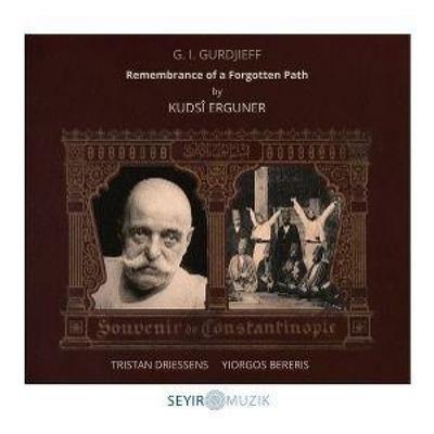 Remembrance of a Forgotten Path - Kudsi Ergüner,Tristan Driessens,Yiorgos Bereris, CD