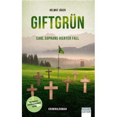 Giftgrün, Taschenbuch von Helmut Jäger, Sparkys Edition Verlag Kommunikation Romer, 978-3-949768-67-5
