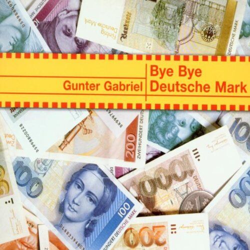 Gunter Gabriel - Bye Bye Deutsche Mark - Preis vom 30.09.2026 09:01:18 h