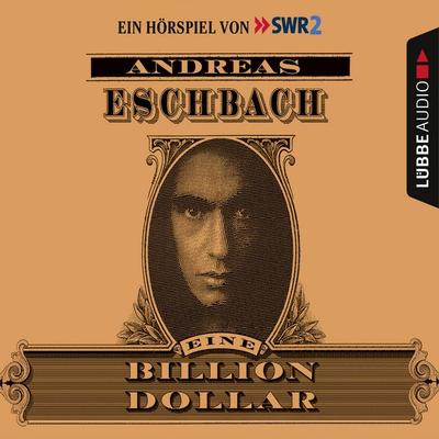 Eine Billion Dollar - Andreas Eschbach, Audio, 9783838760476