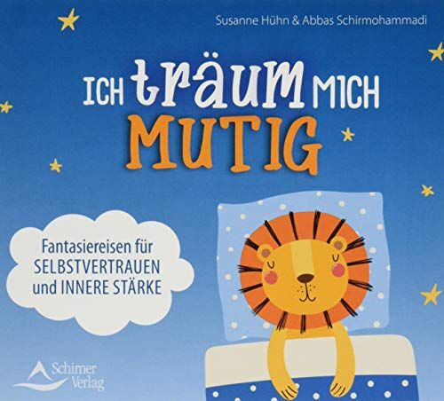 Susanne Hühn - Ich träum mich mutig: Fantasiereisen für Selbstvertrauen und innere Stärke - Preis vom 13.10.2026 19:28:25 h