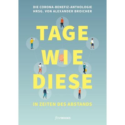 TAGE WIE DIESE In Zeiten des Abstands, Paperback von Jan Brandt,Sibylle Berg,Benedict Wells,Friedrich Ani,Norbert Kron, FineBooks