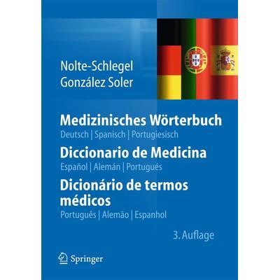 Medizinisches Wörterbuch/Diccionario de Medicina/Dicionário de termos médicos, Taschenbuch von Irmgard Nolte-Schlegel,Joan José González Soler,
