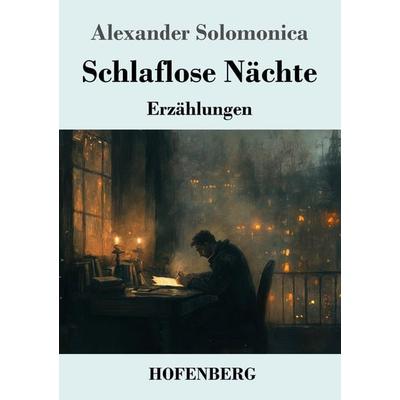 Schlaflose Nächte, Taschenbuch von Alexander Solomonica, Henricus - Edition Deutsche Klassik, 978-3-7437-5044-9
