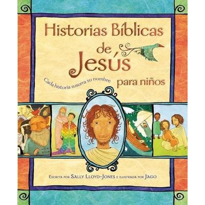Historias Bíblicas de Jesús Para Niños, Gebundene Ausgabe von Sally Lloyd-Jones, Harper Collins (US), 978-0-8297-6332-4