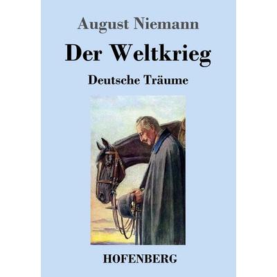 Der Weltkrieg, Taschenbuch von August Niemann, Hofenberg, 978-3-7437-0925-6