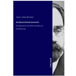 Norddeutschlands Seemacht, Sachbücher von Johann Bernhard Graser