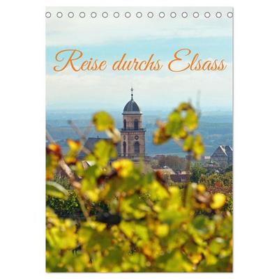 Reise durchs Elsass (Tischkalender 2027 DIN A5 hoch), CALVENDO Monatskalender