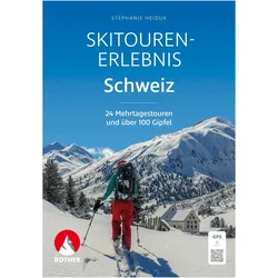 Skitouren-Erlebnis Schweiz, Ratgeber von Stephanie Heiduk