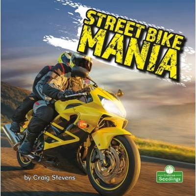 Street Bike Mania, Taschenbuch von Craig Stevens, Crabtree, 978-1-03-964679-7