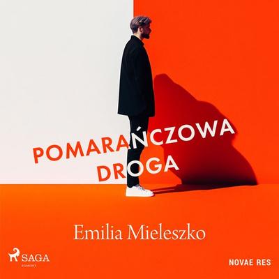 Pomarańczowa droga - Emilia Mieleszko, Audio, 9788727076829