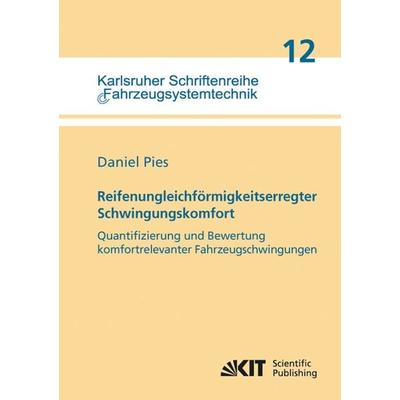 Reifenungleichförmigkeitserregter Schwingungskomfort - Quantifizierung und Bewertung komfortrelevanter Fahrzeugschwingungen, Taschenbuch von Daniel