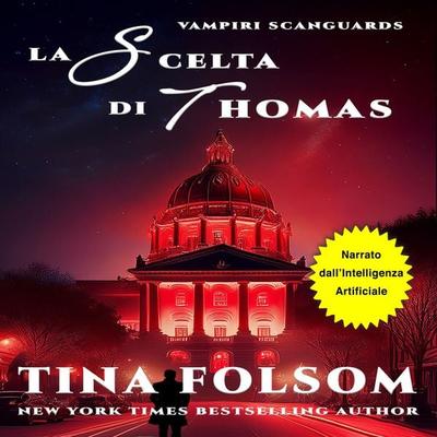 La Scelta di Thomas - Tina Folsom, Audio, 9798897205011