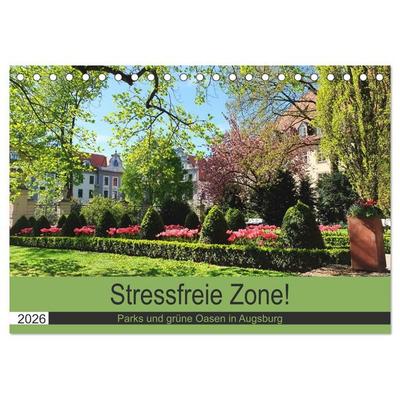 Stressfreie Zone! Parks und grüne Oasen in Augsburg (Tischkalender 2026 DIN A5 quer), CALVENDO Monatskalender