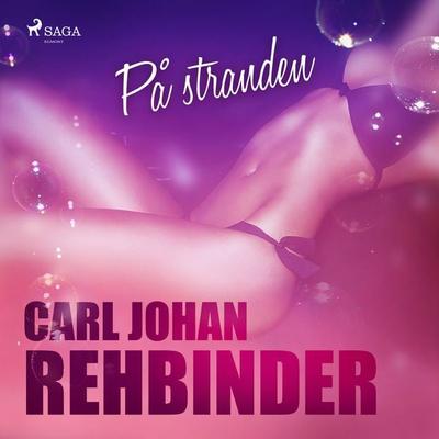 På stranden - Carl Johan Rehbinder, Audio, 9788726021912