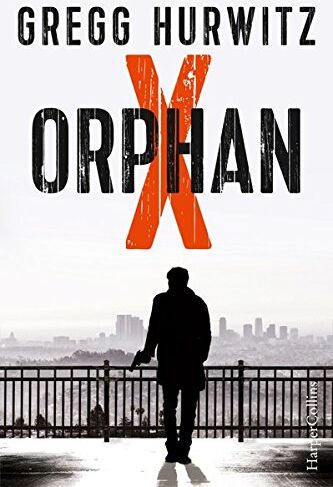 Gregg Hurwitz - Orphan X - Preis vom 12.10.2026 11:37:12 h