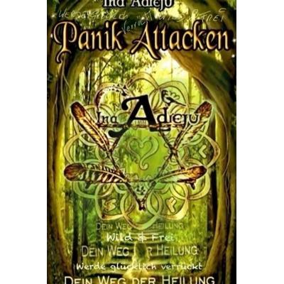 Panikattacken, Gebundene Ausgabe von Ina Adreju, Bookmundo, 978-94-038-1801-6