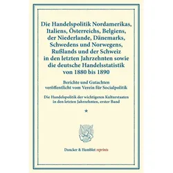 Die Handelspolitik Nordamerikas, Italiens, Österreichs, Belgiens, der Niederlande, Dänemarks, Schwed, Fachbücher