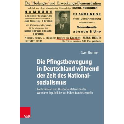 Die Pfingstbewegung in Deutschland während der Zeit des Nationalsozialismus, Gebundene Ausgabe von Sven Brenner, Vandenhoeck + Ruprecht,