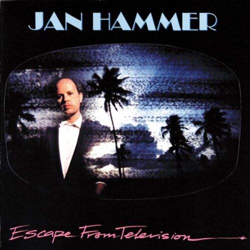 Jan Hammer - Escape from TV - Preis vom 09.10.2026 07:28:09 h