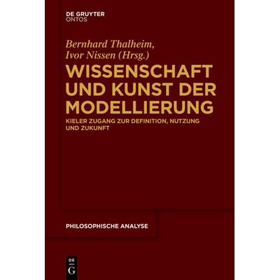 Wissenschaft und Kunst der Modellierung, Gebundene Ausgabe von , Walter de Gruyter, 978-1-5015-1040-3
