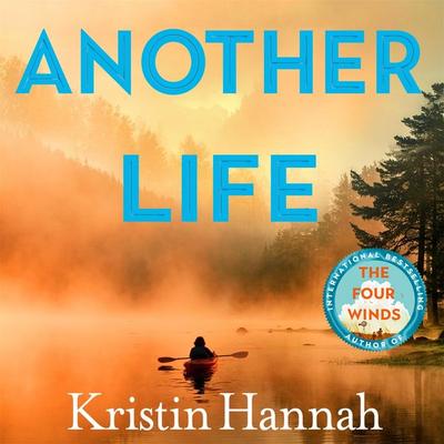 Another Life - Kristin Hannah, Audio, 9781035013593