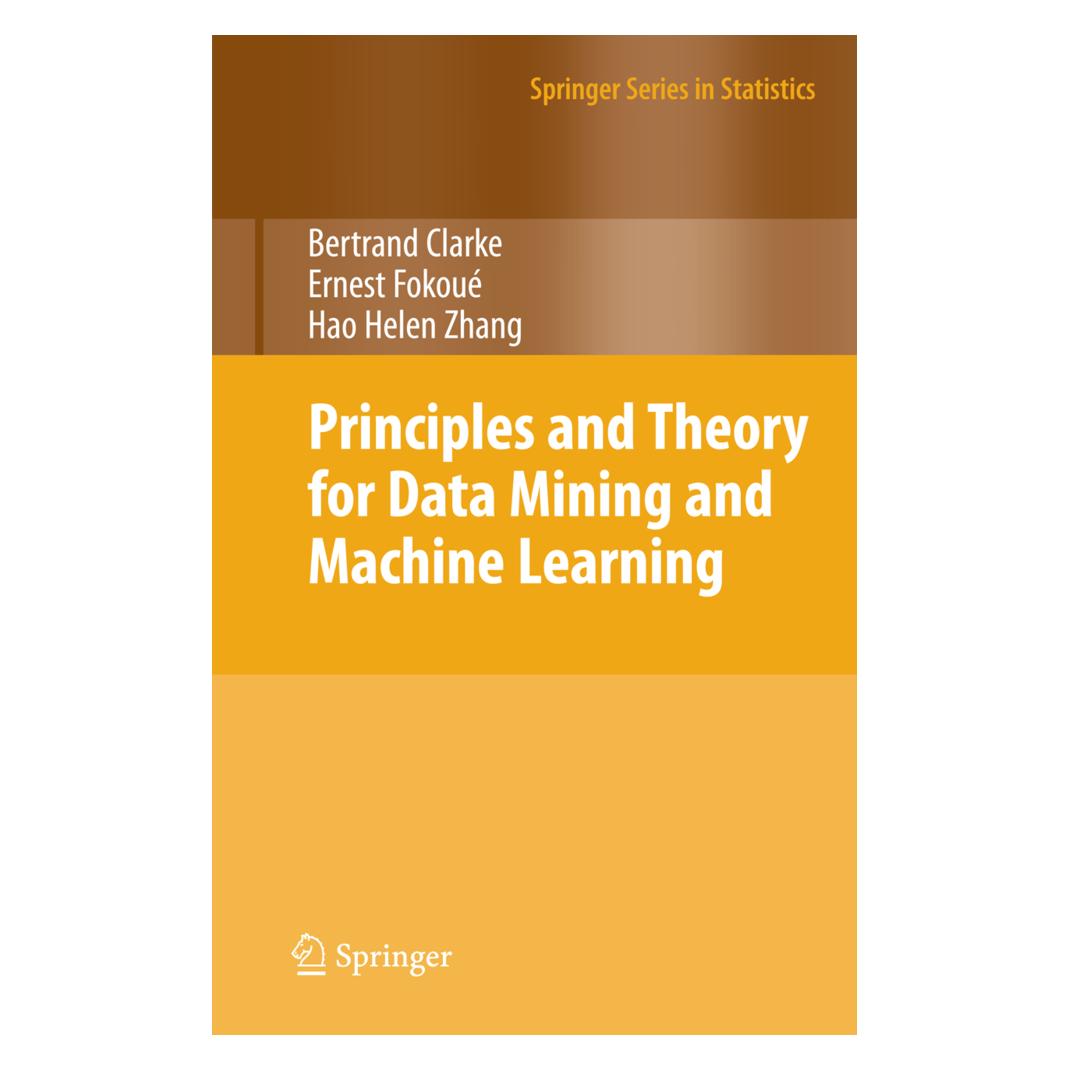 Springer Principles and Theory for Data Mining and Machine Learning (Englisch, Softcover, Bertrand Clarke, Ernest Fokoue, Hao Helen Zhang) (55555869)