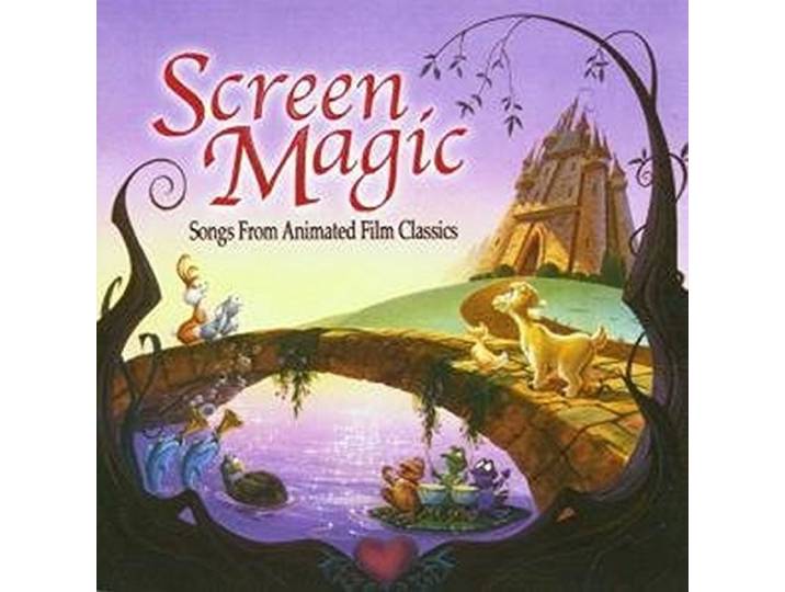 Screen Magic: Songs From Animated Film Classics