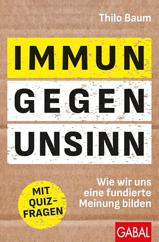 Thilo Baum - Immun gegen Unsinn: Wie wir uns eine fundierte Meinung bilden Mit Quizfragen (Dein Leben) - Preis vom 09.10.2026 07:28:09 h
