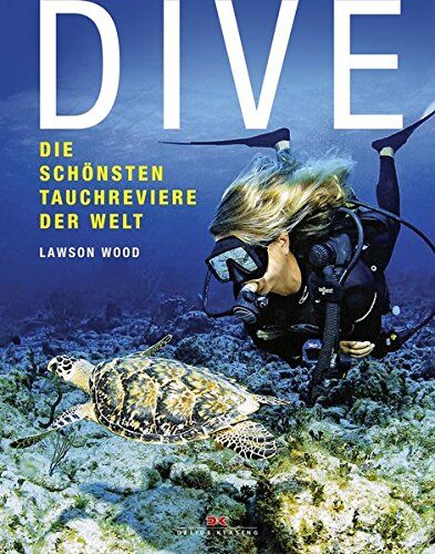 Lawson Wood - Dive: Die schönsten Tauchreviere der Welt - Preis vom 15.10.2026 23:06:25 h