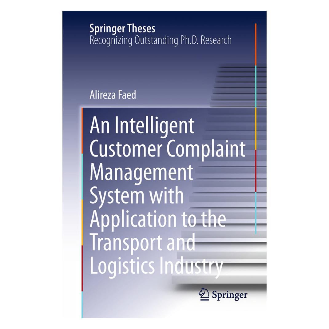 Springer An Intelligent Customer Complaint Management System with Application to the Transport and Logistics (Englisch, Softcover, Alireza Faed) (55595711)