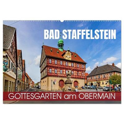 Bad Staffelstein - Gottesgarten am Obermain (Wandkalender 2027 DIN A2 quer), CALVENDO Monatskalender