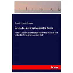 Geschichte der merkwürdigsten Reisen, Ratgeber von Theophil Friedrich Ehrmann
