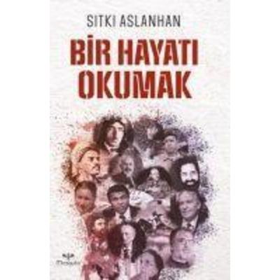 Bir Hayati Okumak, Taschenbuch von Sitki Aslanhan, Mosquito