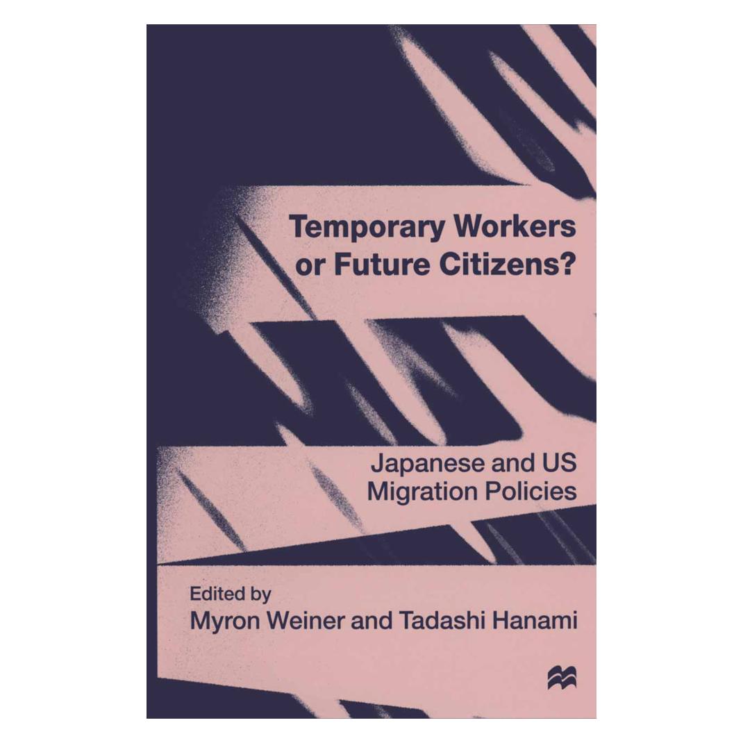 Springer Temporary Workers or Future Citizens? (Englisch, Softcover, Myron Weiner, Tadashi Hanami) (55810731)