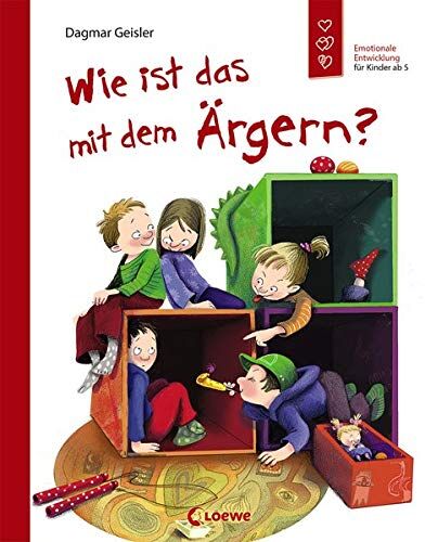 Dagmar Geisler - Wie ist das mit dem Ärgern?: Emotionale Entwicklung für Kinder ab 5 Jahren - Preis vom 14.10.2026 23:07:16 h