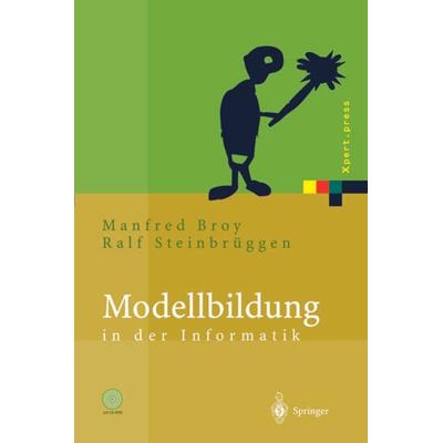 Modellbildung in der Informatik, Taschenbuch von Manfred Broy,Ralf Steinbrüggen, Springer Berlin, 978-3-642-62267-0