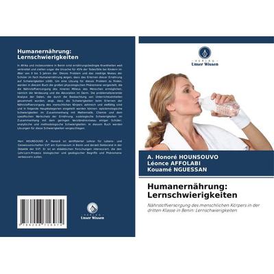 Humanernährung: Lernschwierigkeiten, Taschenbuch von A. Honoré Hounsouvo,Léonce Affolabi,Kouamé Nguessan, Verlag Unser Wissen, 978-620-8-71697-4