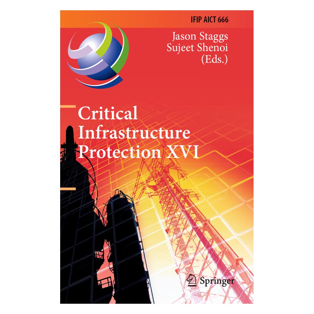 Springer Critical Infrastructure Protection XVI (Englisch, Softcover, Jason Staggs, Sujeet Shenoi) (56988320)
