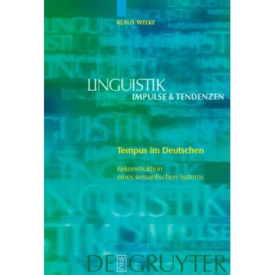 Tempus im Deutschen, Gebundene Ausgabe von Klaus Welke, De Gruyter, 978-3-11-018394-8