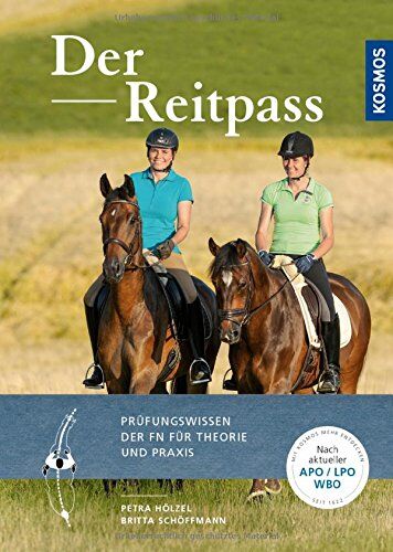 Petra Holzel - Der Reitpass: Prüfungswissen der FN für Theorie und Praxis. Nach aktueller APO/LPO/WBO - Preis vom 11.10.2026 03:10:56 h