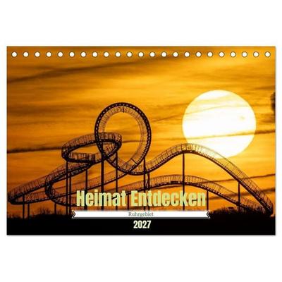 Heimat Entdecken - Ruhrgebiet (Tischkalender 2027 DIN A5 quer), CALVENDO Monatskalender