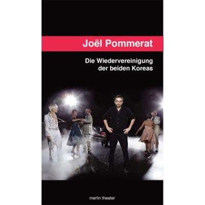 Die Wiedervereinigung der beiden Koreas, Taschenbuch von Joël Pommerat, Merlin, 978-3-87536-320-3