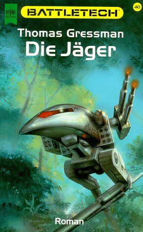 Thomas Gressman - Battletech 40: Die Jäger - Preis vom 10.10.2026 11:48:34 h