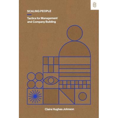 Scaling People, Gebundene Ausgabe von Claire Hughes Johnson, Ingram Publishers Services, 978-1-953953-21-6