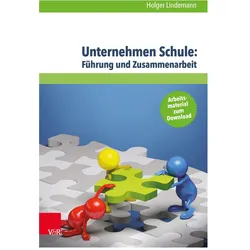 Unternehmen Schule: Führung und Zusammenarbeit, Fachbücher von Holger Lindemann