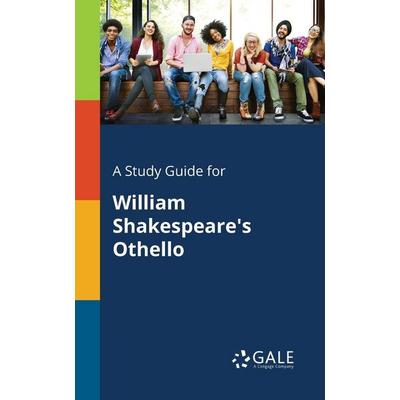 A Study Guide for William Shakespeare's Othello, Taschenbuch von Cengage Learning Gale, Gale, Study Guides, 978-1-375-39933-3