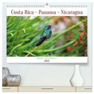 Costa Rica - Panama - Nicaragua (hochwertiger Premium Wandkalender 2027 DIN A2 quer), Kunstdruck in Hochglanz